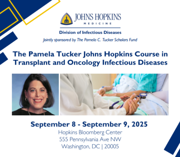 The Pamela Tucker Johns Hopkins Course in Transplant and Oncology Infectious Diseases Banner